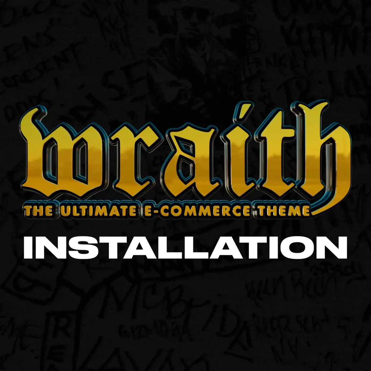 Wraith Installation